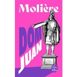 DON JUAM OU LE FESTIN DE PIERRE: COMEDIE 1665