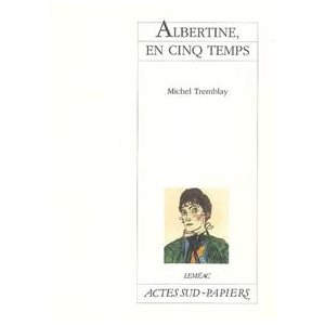 ALBERTINE EN CINQ TEMPS